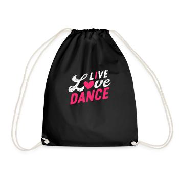 Live Love Dance Funny Dance Lover Dancer - Drawstring Bag - black - Front