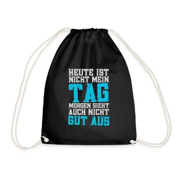 Heute ist nicht mein Tag... - Turnbeutel - Schwarz - Vorne