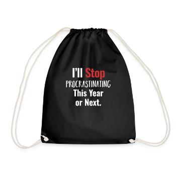 I'll stop procrastinating tomorrow - Drawstring Bag - black - Front