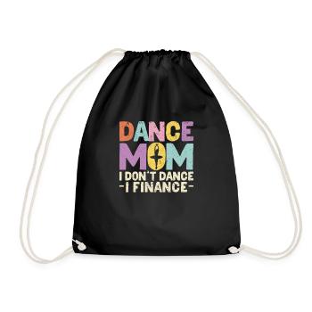 Dance Mom I Don’t Dance I Finance Funny Dancing - Sac de sport léger - noir - Devant