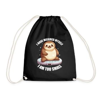 I've weighed, I'm too small, a sloth - Drawstring Bag - black - Front