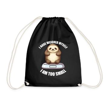I've weighed, I'm too small, a sloth - Drawstring Bag - black - Front