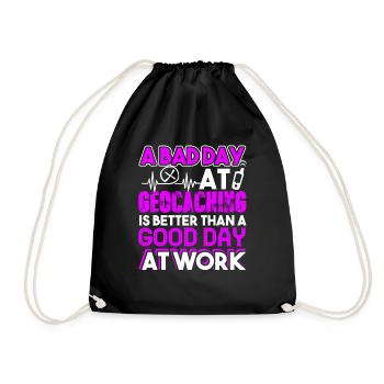 Geocaching A Bad Day At Geocaching Is Better - Drawstring Bag - black - Front