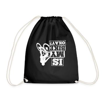 Is My Bike Okay Bike Fans Bike Biker BMX Bicycle - Drawstring Bag - black - Front