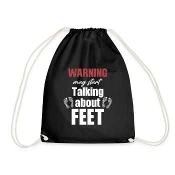 Warning may start talking about feet - Drawstring Bag - black - Front