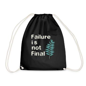 FAILURE IS NOT FINAL 01 - Drawstring Bag - black - Front