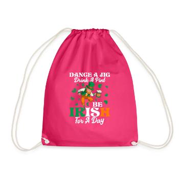 Dance A Jig. Drink A Pint. Be Irish For A Day - Drawstring Bag - fuchsia - Front