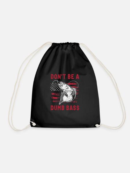 Fishing Fishing Fish Don'tbe a dumb bass - Drawstring Bag - black