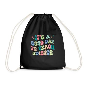 It's A Good Day Teach Science Teacher - Drawstring Bag - black - Front