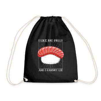 I Like Big Rolls And I Cannot Lie 2I Like Big Roll - Drawstring Bag - black - Front