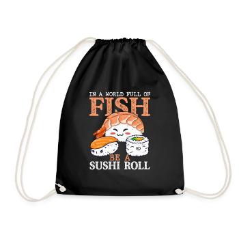 Dans Un Monde Plein De Poissons Soyez Un Sushi RollDans Un Monde - Sac de sport léger - noir - Devant