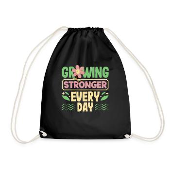 Growing Stronger Every Day Motivational - Turnbeutel - Schwarz - Vorne