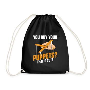 You buy your puppets? That´s cute - Turnbeutel - Schwarz - Vorne