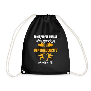 Some people pursue happiness ventriloquists create - Drawstring Bag - black - Front