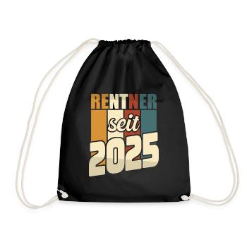Rente Geschenk 2025 Rentner Ruhestand Spruch - Turnbeutel - Schwarz - Vorne