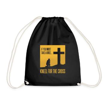 If you have to kneel then kneel in front of the cross - Drawstring Bag - black - Front