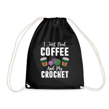 Lustiges Häkeln Ich brauche nur Kaffee und meine Häkelarbeit - Turnbeutel - Schwarz - Vorne