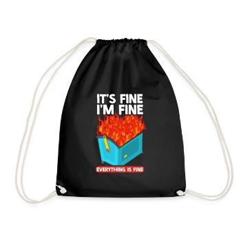 It's Fine I'm Fine Everything Is Fine Dumpster - Turnbeutel - Schwarz - Vorne