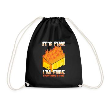 It's Fine I'm Fine Everything Is Fine Dumpster - Turnbeutel - Schwarz - Vorne