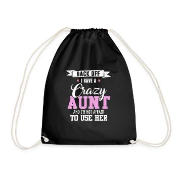 I have a crazy aunt not afraid to use her - Drawstring Bag - black - Front