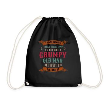 I Never Dreamed That I'd Become A Grumpy Old Man - Drawstring Bag - black - Front