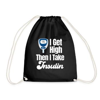 Ich Werde High, Dann Nehme Ich Insulin Lustiger - Turnbeutel - Schwarz - Vorne