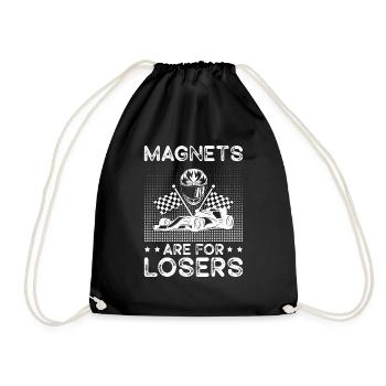 Magnets Are For Losers Racer Gift Idea - Turnbeutel - Schwarz - Vorne