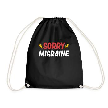 Sorry Migraine Funny Illness Disorder - Drawstring Bag - black - Front