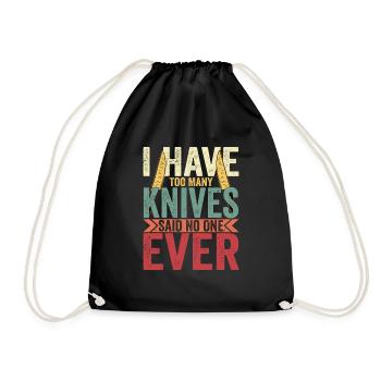 I Have Too Many Knives Knife Collector Hobby - Turnbeutel - Schwarz - Vorne