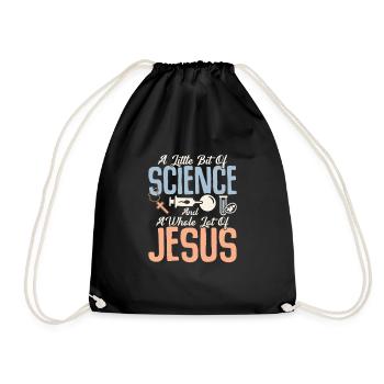 A Little Bit Of Science And A Whole Lot Of Jesus I - Drawstring Bag - black - Front
