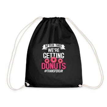 After This We're Getting Donuts #Transferday IVF E - Drawstring Bag - black - Front