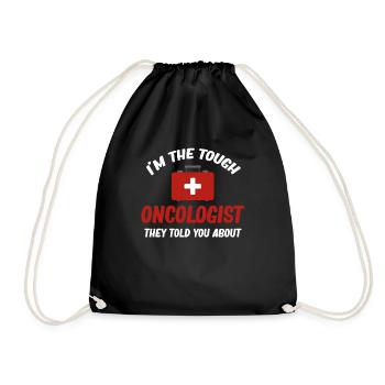 Ich Bin Der Knallharte Onkologe, Von Dem Sie Dir - Turnbeutel - Schwarz - Vorne