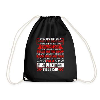 Nurse Practitioner Nurse Practitioner Till I Die - Drawstring Bag - black - Front
