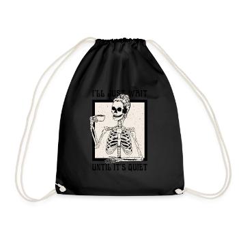 Halloween Skeleton Teacher I'll Just Wait Until - Drawstring Bag - black - Front