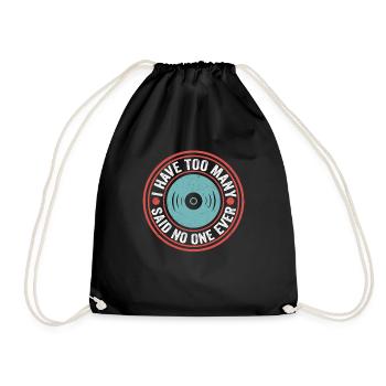 I Have Too Many Vinyl Records Said No One Ever Tur - Drawstring Bag - black - Front
