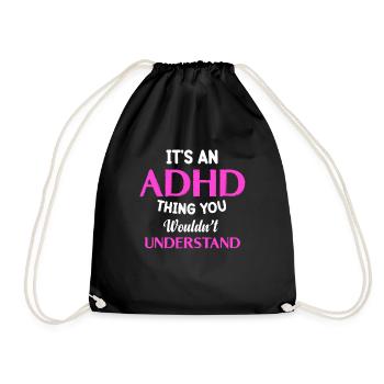 It's an ADHD thing that you don't neurologically understand. - Drawstring Bag - black - Front