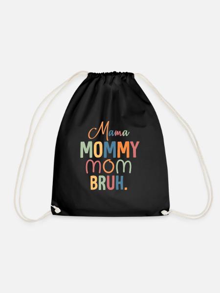 Mama Mama Mama Bruh Mama Und Ich Lustige Junge Mama - Turnbeutel - Schwarz