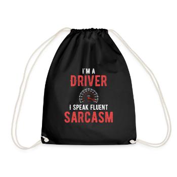 I'm a driver, I'm fluent in sarcasm - Drawstring Bag - black - Front