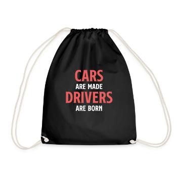 Cars are made, drivers are born, - Drawstring Bag - black - Front