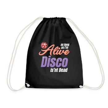 As long as I'm alive, disco ain't dead, groovy - Drawstring Bag - black - Front