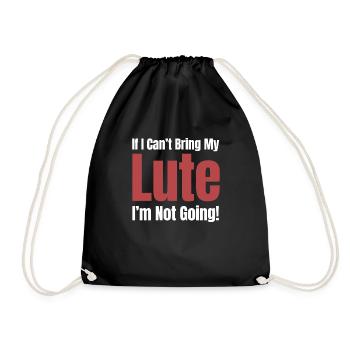 If I can't bring my lute, go - Drawstring Bag - black - Front
