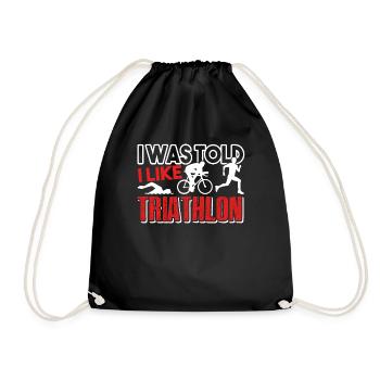 Triathlon I Was Told I Like Triathlon - Drawstring Bag - black - Front