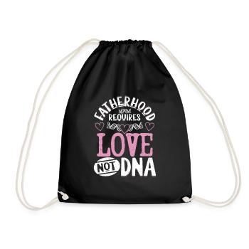 Fatherhood Requieres Love Not DNA Bonus Dad Stepfa - Turnbeutel - Schwarz - Vorne