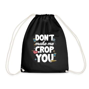 Don't Make Me Crop You Crafting Pottery - Drawstring Bag - black - Front