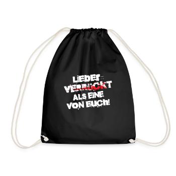 I'd rather be crazy than one of you - Drawstring Bag - black - Front