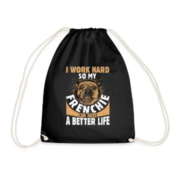 I Work Hard So My Frenchie Dog Owner French Bulldo - Turnbeutel - Schwarz - Vorne
