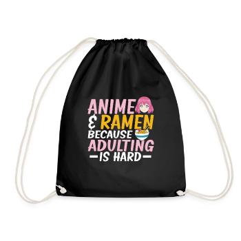 Ramen & Anime Because Adulting Is Hard - Turnbeutel - Schwarz - Vorne