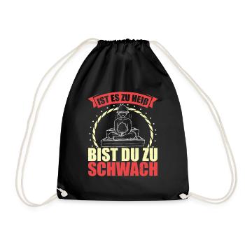 Ist die Sauna zu heiss bist du zu schwach Spa - Turnbeutel - Schwarz - Vorne