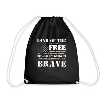 Land Of The Free Because My Daddy Is Brave - Drawstring Bag - black - Front
