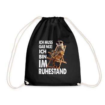 I don't have to do anything, I'm retired - Drawstring Bag - black - Front